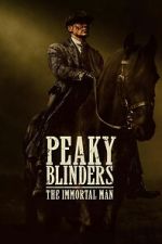 Peaky Blinders: The Immortal Man wootly