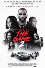 Watch True to the Game 2 Wootly