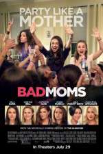 Watch Bad Moms Wootly