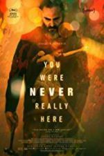 Watch You Were Never Really Here Wootly