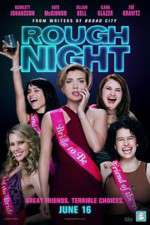 Watch Rough Night Wootly