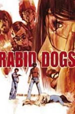 Watch Rabid Dogs Wootly