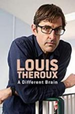 Watch Louis Theroux: A Different Brain Wootly