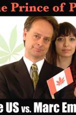 Watch Prince of Pot The US vs Marc Emery Wootly