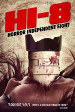 Watch Hi-8 (Horror Independent 8) Wootly