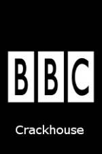 Watch BBC Crackhouse Wootly