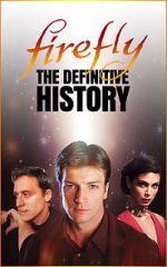 Watch Firefly: The Definitive History Wootly