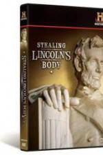 Watch Stealing Lincoln's Body Wootly