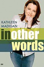 Watch Kathleen Madigan: In Other Words Wootly