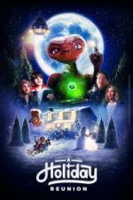 Watch E.T.: A Holiday Reunion Wootly