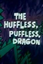 Watch The Huffless Puffless Dragon Wootly