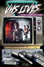 Watch VHS Lives: A Schlockumentary Wootly