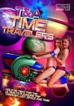 Watch T&A Time Travelers Wootly