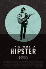 Watch I Am Not a Hipster Wootly