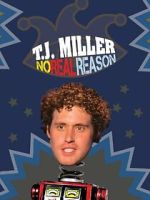 Watch T.J. Miller: No Real Reason Wootly