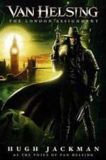 Watch Van Helsing: The London Assignment Wootly