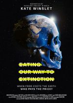 Watch Eating Our Way to Extinction Wootly