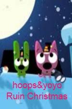 Watch hoops&yoyo Ruin Christmas Wootly