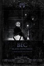 Watch Black Eyed Child (BEC) Wootly