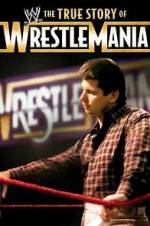 Watch The True Story of WrestleMania Wootly