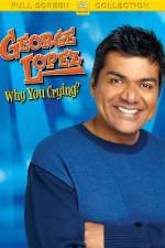 Watch George Lopez Why You Crying Wootly