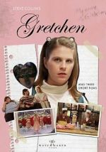 Watch Gretchen Wootly