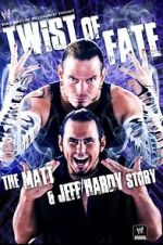 Watch WWE: Twist of Fate - The Matt and Jeff Hardy Story Wootly
