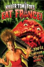 Watch Killer Tomatoes Eat France Wootly