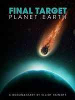 Watch Final Target: Planet Earth Wootly