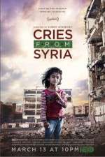 Watch Cries from Syria Wootly