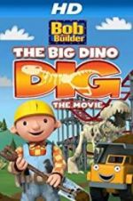 Watch Bob the Builder: Big Dino Dig Wootly