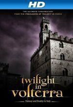 Watch Twilight in Volterra Wootly