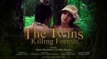 Watch The Twins Killing Forests Wootly