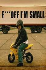 Watch F*** Off, I'm Small Wootly