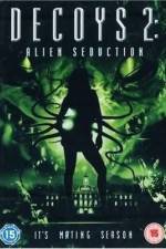 Watch Decoys 2: Alien Seduction Wootly