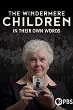 Watch The Windermere Children: In Their Own Words Wootly