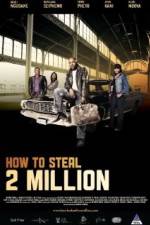 Watch How to Steal 2 Million Wootly