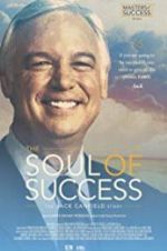 Watch The Soul of Success: The Jack Canfield Story Wootly