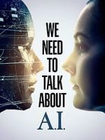 Watch We Need to Talk About A.I. Wootly