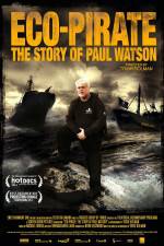 Watch Eco-Pirate The Story of Paul Watson Wootly