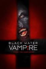 Watch Black Water Vampire Wootly