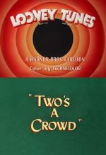 Watch Two\'s a Crowd (Short 1950) Wootly