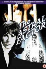 Watch The Astral Factor Wootly