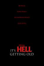 Watch It\'s Hell Getting Old (Short 2019) Wootly