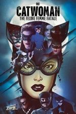 Watch DC Villains - Catwoman: The Feline Femme Fatale Wootly