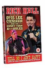 Watch Rich Hall Hell No I Aint Happy Wootly