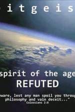 Watch Zeitgeist The Spirit Of The Age Refuted Wootly