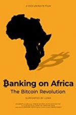 Watch Banking on Africa: The Bitcoin Revolution Wootly