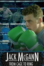 Watch Jack McGann: From Cage to Ring Wootly