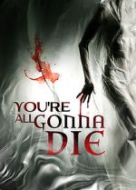 Watch You\'re All Gonna Die Wootly